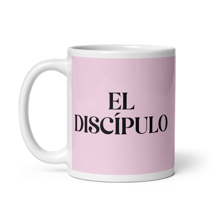 El Discípulo The Disciple Funny Home Office Work Coffee Mug Mexican Spanish Pride Gift White Glossy Cup Light Pink Card Mug Mexicada