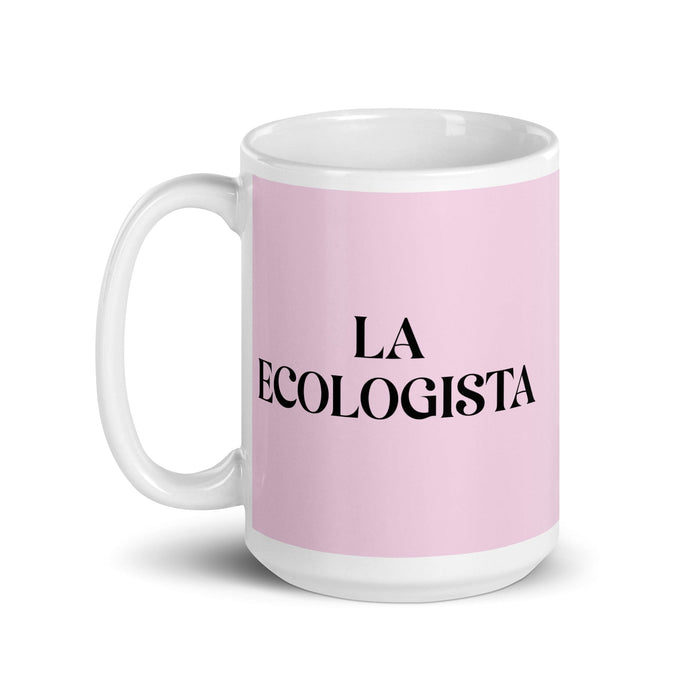 La Ecologista The Environmentalist Funny Home Office Work Coffee Mug Mexican Spanish Pride Gift White Glossy Cup Light Pink Card Mug Mexicada