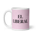 El Liberal The Liberal Funny Home Office Work Coffee Mug Mexican Spanish Pride Gift White Glossy Cup Light Pink Card Mug Mexicada