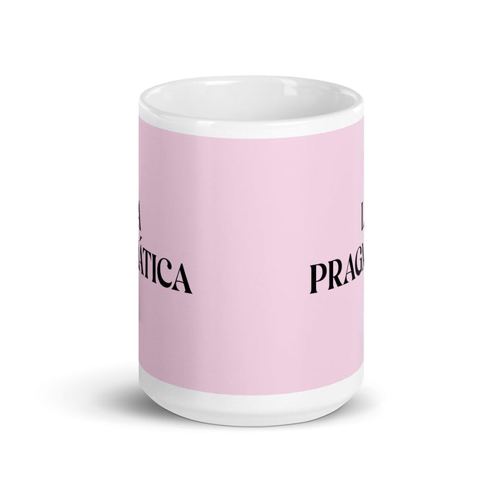 La Pragmática The Pragmatist Funny Home Office Work Coffee Mug Mexican Spanish Pride Gift White Glossy Cup Light Pink Card Mug Mexicada