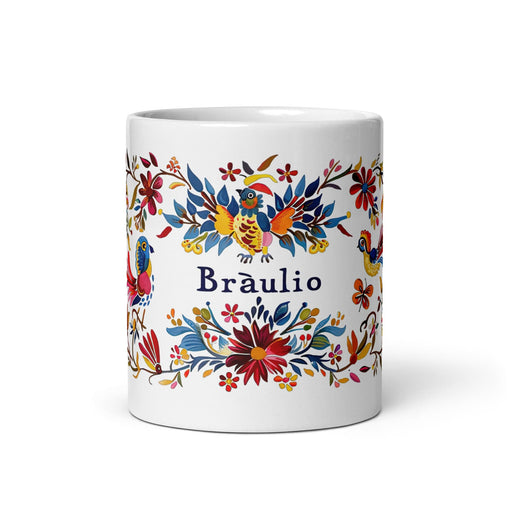 Braulio Exclusive Name Art Piece Home Office Work Coffee Mug Mexican Spanish Pride Gift Cup One-Of-A-Kind Calligraphy White Glossy Mug | B14 Mexicada