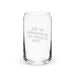 No Soy Responsable Después De Esto Exclusive Art Piece Can-Shaped Glass Home Office Work Mexican Spanish Pride Gift Cup One-Of-A-Kind Calligraphy Glass | N3 Mexicada