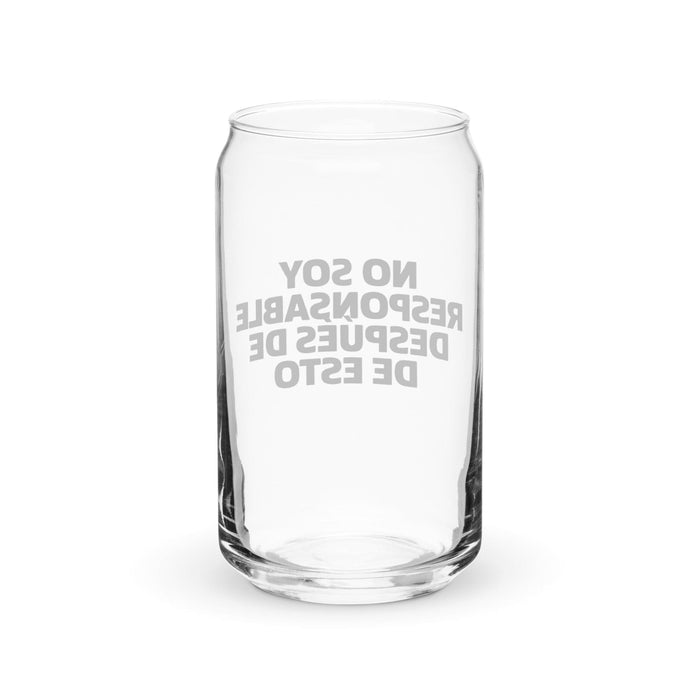 No Soy Responsable Después De Esto Exclusive Art Piece Can-Shaped Glass Home Office Work Mexican Spanish Pride Gift Cup One-Of-A-Kind Calligraphy Glass | N15 Mexicada