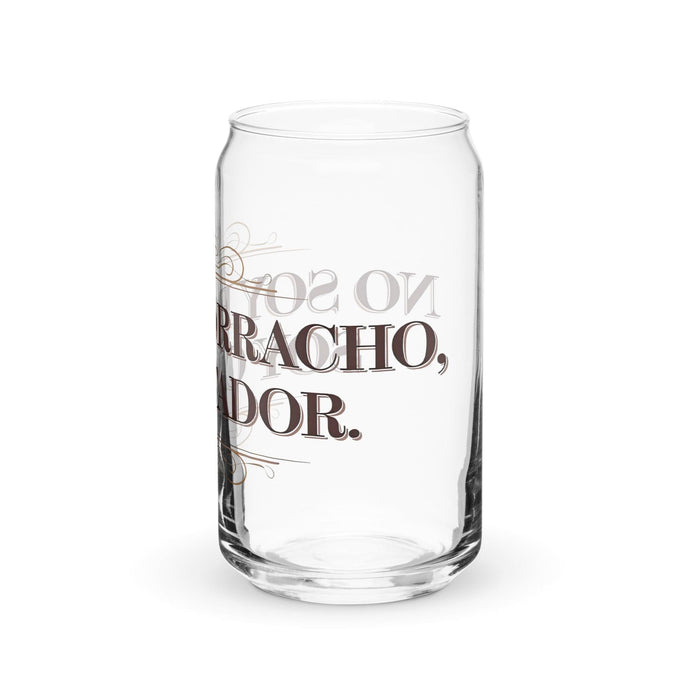 No Soy Borracho, Soy Catador Exclusive Art Piece Can-Shaped Glass Home Office Work Mexican Spanish Pride Gift Cup One-Of-A-Kind Calligraphy Glass | N17 Mexicada