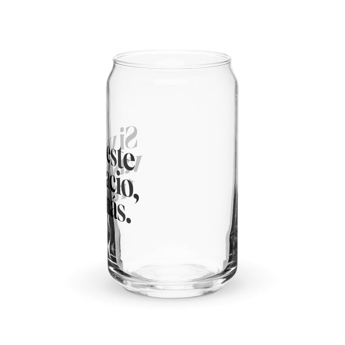 Si Ves Este Vaso Vacío, Trae Más Exclusive Art Piece Can-Shaped Glass Home Office Work Mexican Spanish Pride Gift Cup One-Of-A-Kind Calligraphy Glass | S26 Mexicada