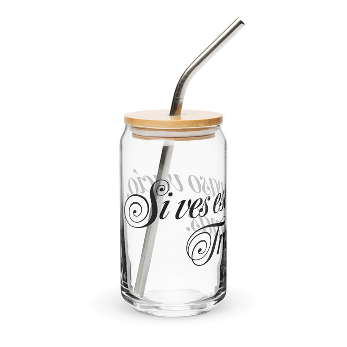 Si Ves Este Vaso Vacío, Trae Más Exclusive Art Piece Can-Shaped Glass Home Office Work Mexican Spanish Pride Gift Cup One-Of-A-Kind Calligraphy Glass | S33 Mexicada