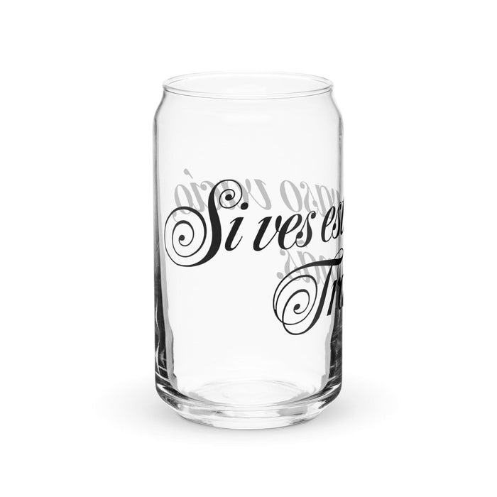 Si Ves Este Vaso Vacío, Trae Más Exclusive Art Piece Can-Shaped Glass Home Office Work Mexican Spanish Pride Gift Cup One-Of-A-Kind Calligraphy Glass | S33 Mexicada