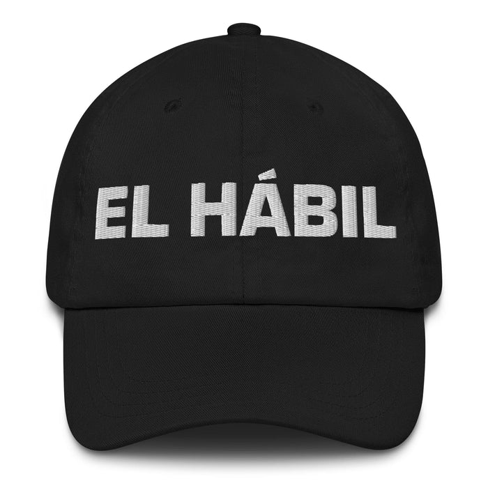 El Hábil The Skillful One Mexican Spanish Pride Gift Regalo Dad Hat Mexicada Black