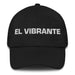 El Vibrante The Vibrant One Mexican Spanish Pride Gift Regalo Dad Hat Mexicada Black