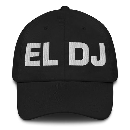 El Dj The Dj Mexican Spanish Pride Gift Regalo Dad Hat Mexicada Black