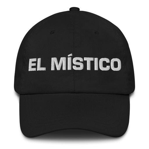 El Místico The Mystic Mexican Spanish Pride Gift Regalo Dad Hat Mexicada Black