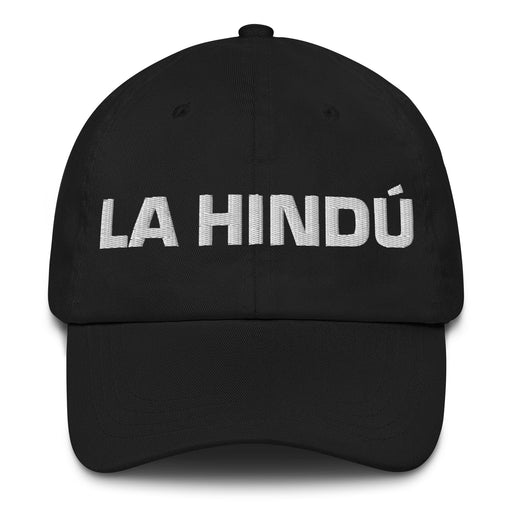 La Hindú The Hindu Mexican Spanish Pride Gift Regalo Dad Hat Mexicada Black