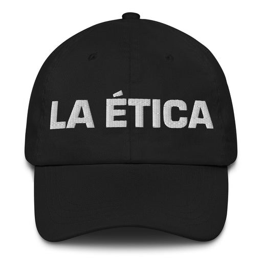 La Ética The Ethical Mexican Spanish Pride Gift Regalo Dad Hat Mexicada Black