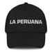 La Peruana The Peruvian Mexican Spanish Pride Gift Regalo Dad Hat Mexicada Black