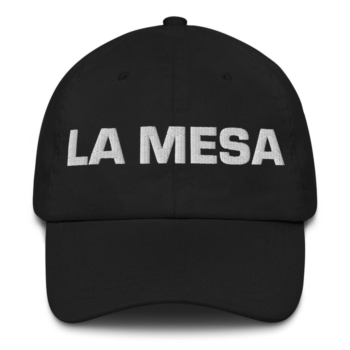 La Mesa The Mesa Resident Mexican Spanish Pride Gift Regalo Dad Hat Mexicada Black