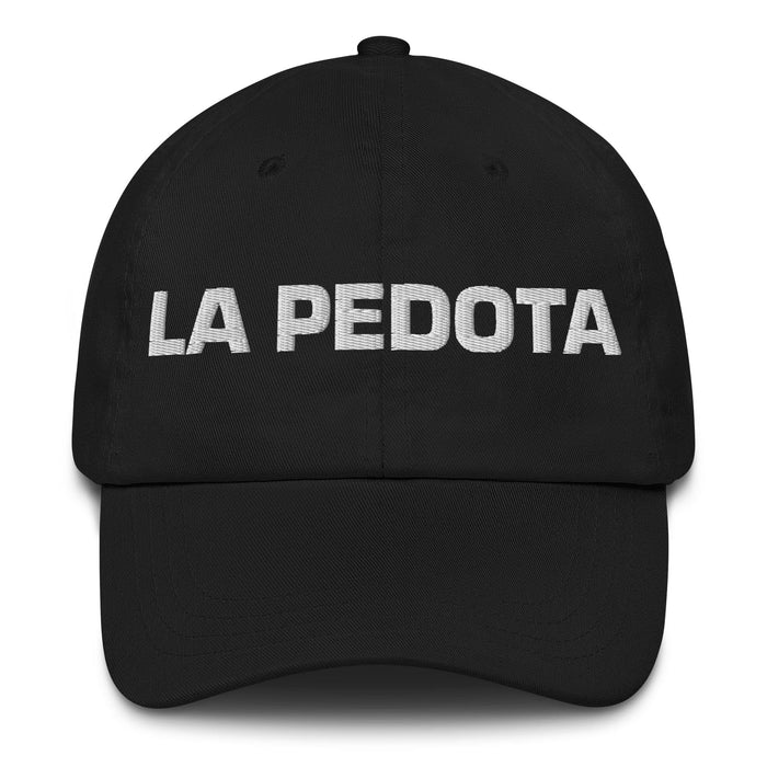 La Pedota The Drunk Mexican Spanish Pride Gift Regalo Dad Hat Mexicada Black