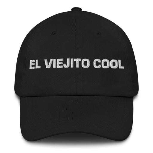 El Viejito Cool The Cool Grandma / Grandpa Mexican Spanish Pride Gift Regalo Dad Hat Mexicada Black