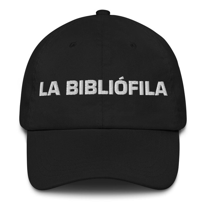 La Bibliófila The Book Lover Mexican Spanish Pride Gift Regalo Dad Hat Mexicada Black