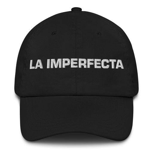 La Imperfecta The Imperfect One Mexican Spanish Pride Gift Regalo Dad Hat Mexicada Black