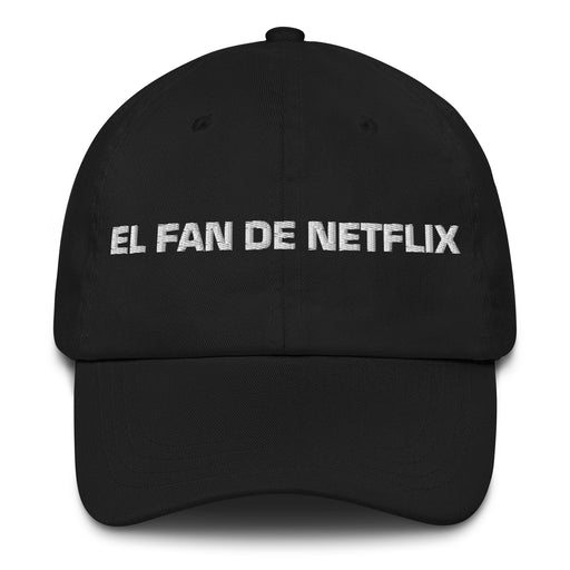 El Fan De Netflix The Netflix Fan Mexican Spanish Pride Gift Regalo Dad Hat Mexicada Black