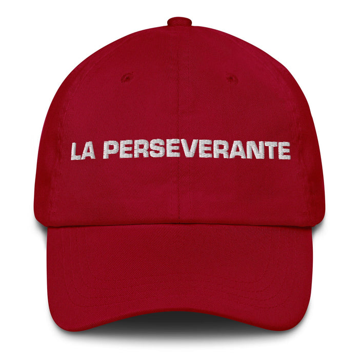 La Perseverante The Perseverant One Mexican Spanish Pride Gift Regalo Dad Hat Mexicada Cranberry