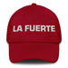 La Fuerte The Strong One Mexican Spanish Pride Gift Regalo Dad Hat Mexicada Cranberry