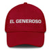 El Generoso The Generous One Mexican Spanish Pride Gift Regalo Dad Hat Mexicada Cranberry