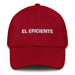 El Eficiente The Efficient One Mexican Spanish Pride Gift Regalo Dad Hat Mexicada Cranberry