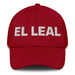 El Leal The Loyal One Mexican Spanish Pride Gift Regalo Dad Hat Mexicada Cranberry