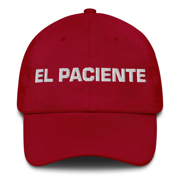 El Paciente The Patient One Mexican Spanish Pride Gift Regalo Dad Hat Mexicada Cranberry