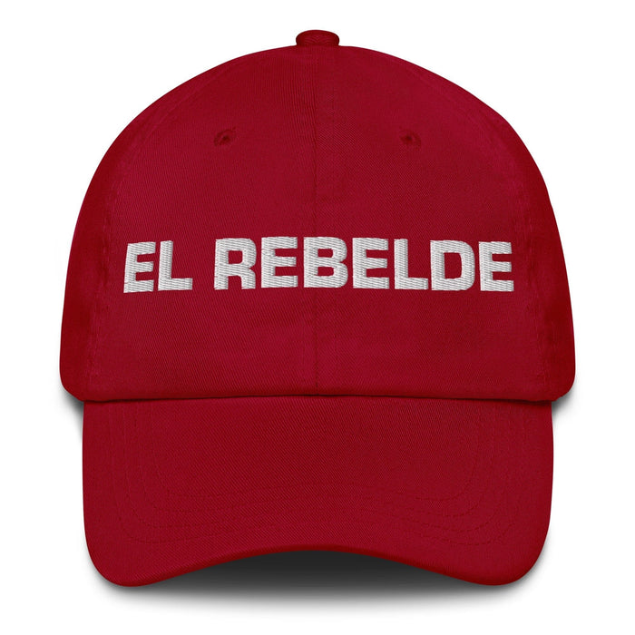 El Rebelde The Rebel Mexican Spanish Pride Gift Regalo Dad Hat Mexicada Cranberry