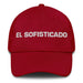 El Sofisticado The Sophisticated Mexican Spanish Pride Gift Regalo Dad Hat Mexicada Cranberry