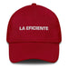 La Eficiente The Efficient One Mexican Spanish Pride Gift Regalo Dad Hat Mexicada Cranberry