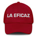 La Eficaz The Effective One Mexican Spanish Pride Gift Regalo Dad Hat Mexicada Cranberry