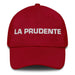 La Prudente The Prudent One Mexican Spanish Pride Gift Regalo Dad Hat Mexicada Cranberry