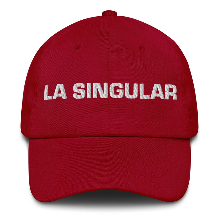 La Singular The Unique One Mexican Spanish Pride Gift Regalo Dad Hat Mexicada Cranberry