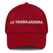 La Trabajadora The Hardworking One Mexican Spanish Pride Gift Regalo Dad Hat Mexicada Cranberry