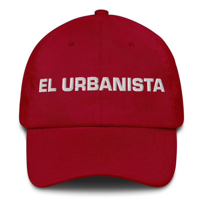 El Urbanista The Urban Planner Mexican Spanish Pride Gift Regalo Dad Hat Mexicada Cranberry