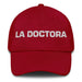 La Doctora The Doctor Mexican Spanish Pride Gift Regalo Dad Hat Mexicada Cranberry