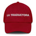 La Traductora The Translator Mexican Spanish Pride Gift Regalo Dad Hat Mexicada Cranberry