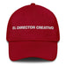 El Director Creativo The Creative Director Mexican Spanish Pride Gift Regalo Dad Hat Mexicada Cranberry