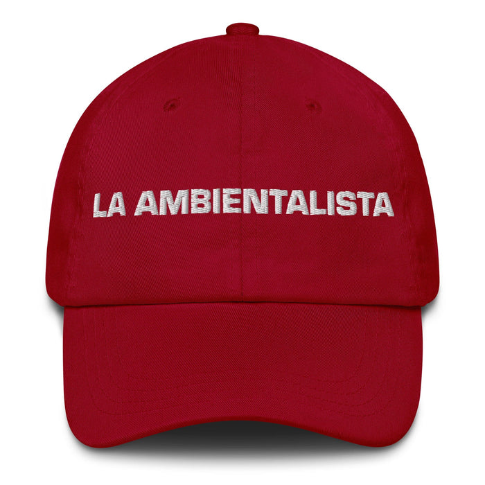 La Ambientalista The Environmentalist Mexican Spanish Pride Gift Regalo Dad Hat Mexicada Cranberry