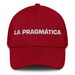 La Pragmática The Pragmatist Mexican Spanish Pride Gift Regalo Dad Hat Mexicada Cranberry