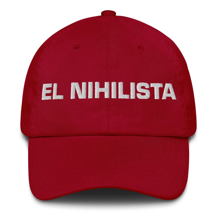 El Nihilista The Nihilist Mexican Spanish Pride Gift Regalo Dad Hat Mexicada Cranberry