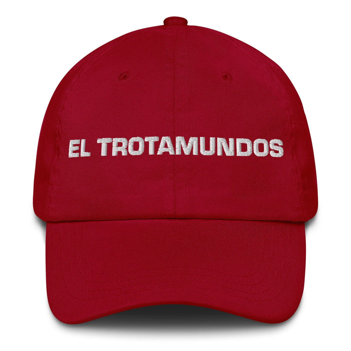 El Trotamundos The Globetrotter Mexican Spanish Pride Gift Regalo Dad Hat Mexicada Cranberry