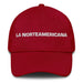 La Norteamericana The North American Mexican Spanish Pride Gift Regalo Dad Hat Mexicada Cranberry