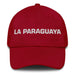 La Paraguaya The Paraguayan Mexican Spanish Pride Gift Regalo Dad Hat Mexicada Cranberry