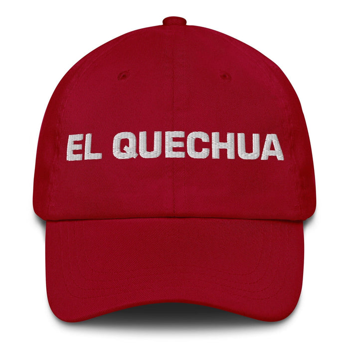 El Quechua The Quechua Mexican Spanish Pride Gift Regalo Dad Hat Mexicada Cranberry