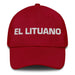 El Lituano The Lithuanian Mexican Spanish Pride Gift Regalo Dad Hat Mexicada Cranberry