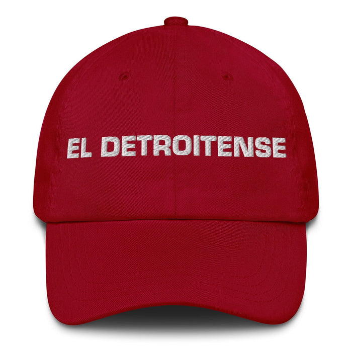 El Detroitense The Detroiter Mexican Spanish Pride Gift Regalo Dad Hat Mexicada Cranberry